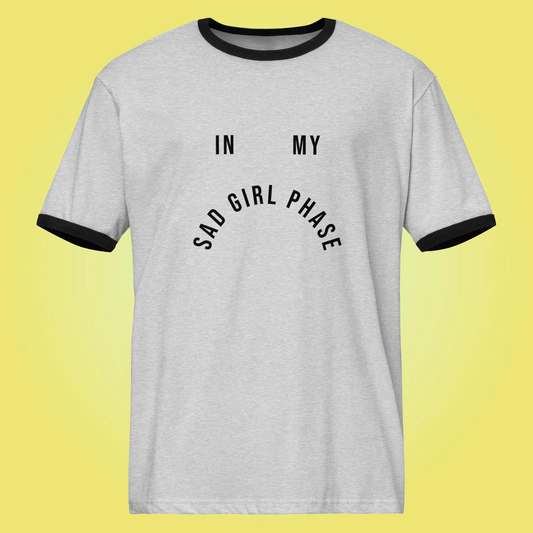 sad girl phase unisex ringer t-shirt
